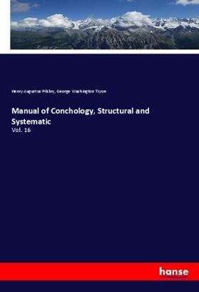 Pilsbry / Tryon | Manual of Conchology, Structural and Systematic | Buch | 978-3-337-80358-2 | www.sack.de