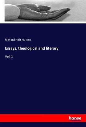 Hutton |  Essays, theological and literary | Buch |  Sack Fachmedien