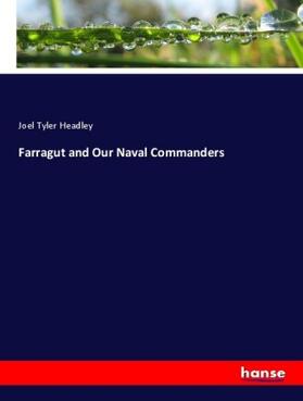 Headley |  Farragut and Our Naval Commanders | Buch |  Sack Fachmedien