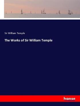 Temple |  The Works of Sir William Temple | Buch |  Sack Fachmedien