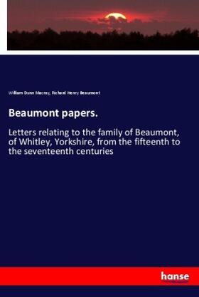 Macray / Beaumont |  Beaumont papers. | Buch |  Sack Fachmedien