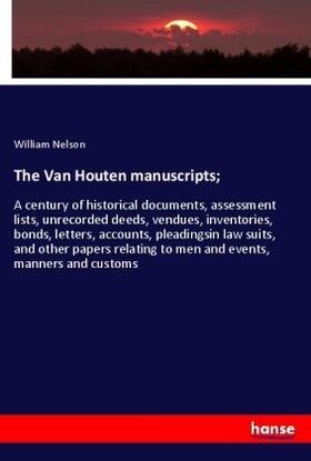Nelson |  The Van Houten manuscripts; | Buch |  Sack Fachmedien