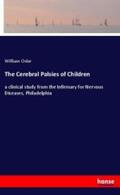 Osler |  The Cerebral Palsies of Children | Buch |  Sack Fachmedien