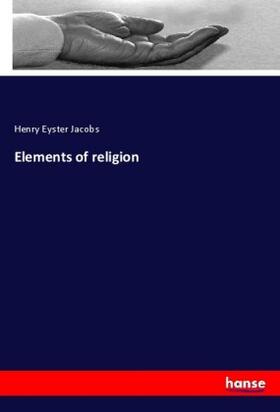 Jacobs |  Elements of religion | Buch |  Sack Fachmedien
