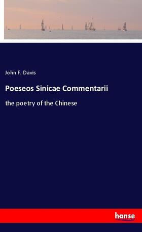 Davis | Poeseos Sinicae Commentarii | Buch | 978-3-337-82582-9 | sack.de