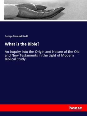 Ladd |  What is the Bible? | Buch |  Sack Fachmedien