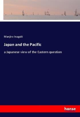 Inagaki |  Japan and the Pacific | Buch |  Sack Fachmedien