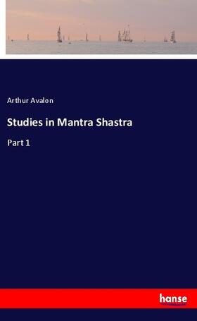 Avalon |  Studies in Mantra Shastra | Buch |  Sack Fachmedien