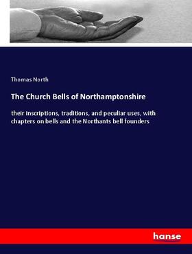 North |  The Church Bells of Northamptonshire | Buch |  Sack Fachmedien
