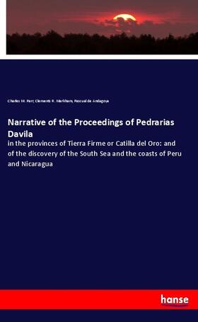 Parr / Markham / De Andagoya |  Narrative of the Proceedings of Pedrarias Davila | Buch |  Sack Fachmedien