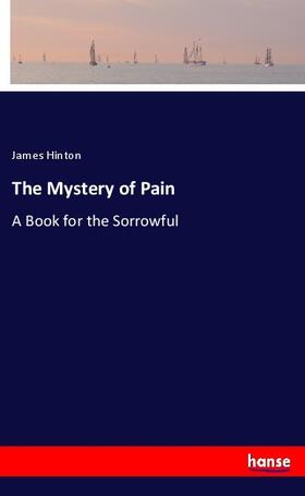 Hinton |  The Mystery of Pain | Buch |  Sack Fachmedien