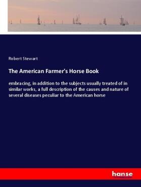 Stewart |  The American Farmer's Horse Book | Buch |  Sack Fachmedien