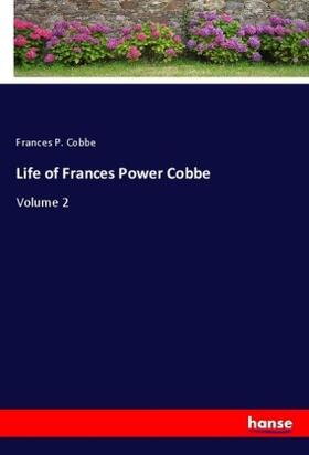 Cobbe |  Life of Frances Power Cobbe | Buch |  Sack Fachmedien
