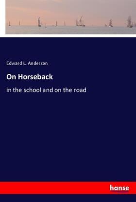 Anderson |  On Horseback | Buch |  Sack Fachmedien