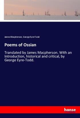 Macpherson / Eyre-Todd |  Poems of Ossian | Buch |  Sack Fachmedien