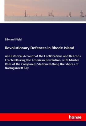 Field |  Revolutionary Defences in Rhode Island | Buch |  Sack Fachmedien