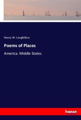 Longfellow |  Poems of Places | Buch |  Sack Fachmedien