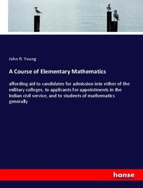 Young |  A Course of Elementary Mathematics | Buch |  Sack Fachmedien