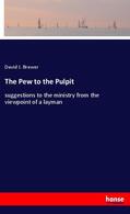 Brewer |  The Pew to the Pulpit | Buch |  Sack Fachmedien