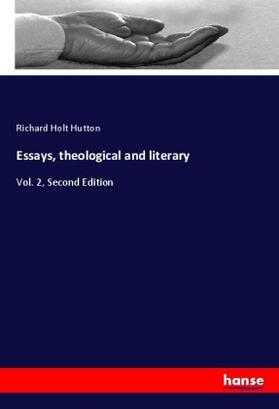Hutton |  Essays, theological and literary | Buch |  Sack Fachmedien