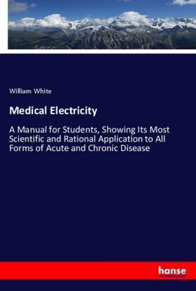 White |  Medical Electricity | Buch |  Sack Fachmedien