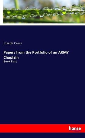 Cross |  Papers from the Portfolio of an ARMY Chaplain | Buch |  Sack Fachmedien