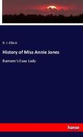 Elliott |  History of Miss Annie Jones | Buch |  Sack Fachmedien
