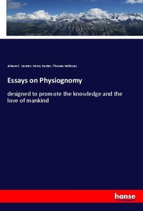 Lavater / Hunter / Holloway |  Essays on Physiognomy | Buch |  Sack Fachmedien