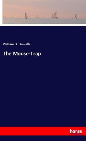 Howells |  The Mouse-Trap | Buch |  Sack Fachmedien