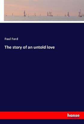 Ford |  The story of an untold love | Buch |  Sack Fachmedien