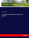 Anonym |  A Compilation of the Messages and Papers of the Presidents | Buch |  Sack Fachmedien