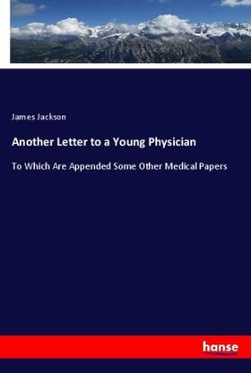 Jackson |  Another Letter to a Young Physician | Buch |  Sack Fachmedien