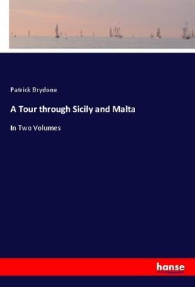 Brydone |  A Tour through Sicily and Malta | Buch |  Sack Fachmedien