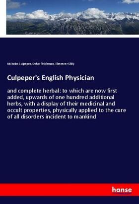 Culpeper / Teichman / Sibly |  Culpeper's English Physician | Buch |  Sack Fachmedien