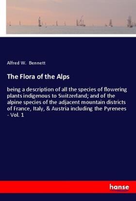 Bennett |  The Flora of the Alps | Buch |  Sack Fachmedien