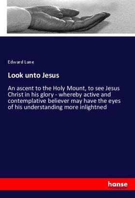 Lane |  Look unto Jesus | Buch |  Sack Fachmedien