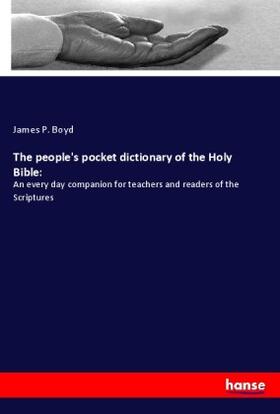 Boyd |  The people's pocket dictionary of the Holy Bible: | Buch |  Sack Fachmedien