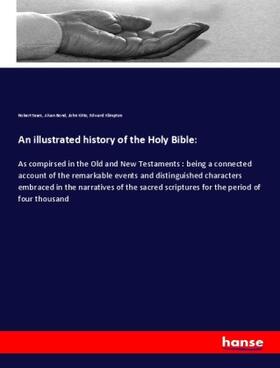 Sears / Bond / Kitto |  An illustrated history of the Holy Bible: | Buch |  Sack Fachmedien