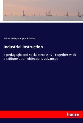 Seidel / Smith |  Industrial Instruction | Buch |  Sack Fachmedien