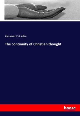 Allen |  The continuity of Christian thought | Buch |  Sack Fachmedien
