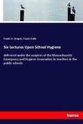 Draper / Wells |  Six Lectures Upon School Hygiene | Buch |  Sack Fachmedien