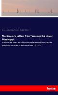 Greeley / Pamphlet Collection |  Mr. Greeley's Letters from Texas and the Lower Mississippi | Buch |  Sack Fachmedien