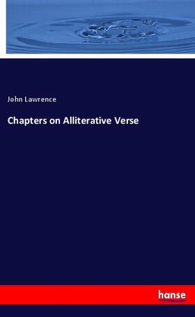 Lawrence |  Chapters on Alliterative Verse | Buch |  Sack Fachmedien