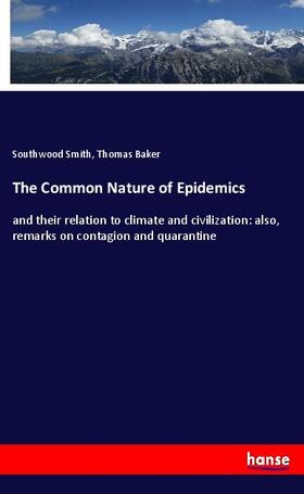 Smith / Baker |  The Common Nature of Epidemics | Buch |  Sack Fachmedien