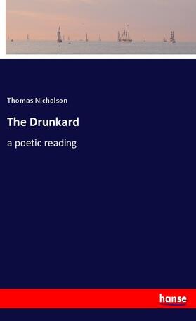 Nicholson |  The Drunkard | Buch |  Sack Fachmedien