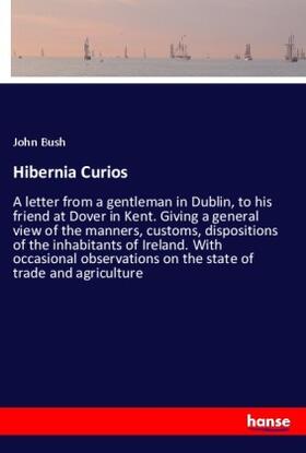 Bush |  Hibernia Curios | Buch |  Sack Fachmedien