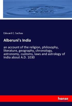 Sachau |  Alberuni's India | Buch |  Sack Fachmedien