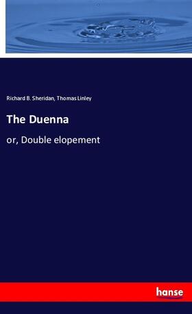 Sheridan / Linley |  The Duenna | Buch |  Sack Fachmedien