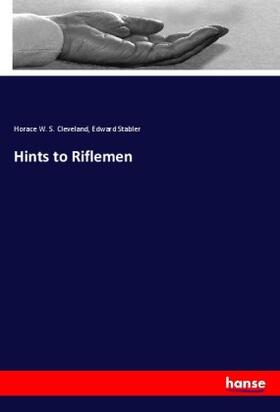 Cleveland / Stabler |  Hints to Riflemen | Buch |  Sack Fachmedien