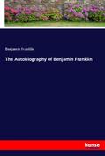 Franklin |  The Autobiography of Benjamin Franklin | Buch |  Sack Fachmedien